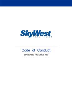 Code of Conduct STANDARD PRACTICE 150 - - - - - - - - - - PAGE INTENTIONALLY LEFT BLANK - - - - - - - - - -  STANDARD PARCTICE