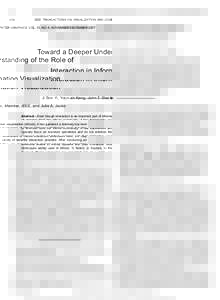 1224  IEEE TRANSACTIONS ON VISUALIZATION AND COMPUTER GRAPHICS, VOL. 13, NO. 6, NOVEMBER/DECEMBER 2007 Toward a Deeper Understanding of the Role of Interaction in Information Visualization