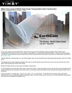 World Trade Center / Financial District /  Manhattan / Port Authority of New York and New Jersey / Oculus / EarthCam / World Trade Center station / Time-lapse photography / Santiago Calatrava