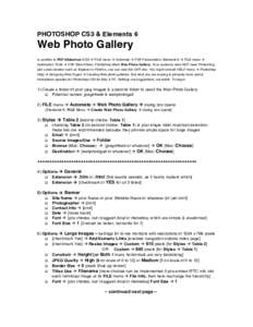 PHOTOSHOP CS3 & Elements 6  Web Photo Gallery In addition to PDF Slideshow (CS3  FILE menu  Automate  PDF Presentation; Elements 6  FILE menu  Automation Tools  PDF Slide Show), Photoshop offers Web Pho