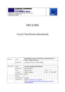Institute for the Protection and the Security of the Citizen Agriculture and Fisheries Unit IIspra (VA) Italy DECLIMS Vessel Classification Benchmark
