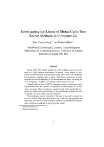 Investigating the Limits of Monte Carlo Tree Search Methods in Computer Go Shih-Chieh Huang∗1 and Martin M¨uller†2 1  2