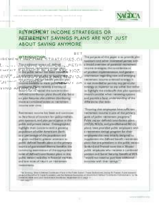 National Association of Government Defined Contribution Administrators, Inc.  RETIREMENT INCOME STRATEGIES OR RETIREMENT SAVINGS PLANS ARE NOT JUST ABOUT SAVING ANYMORE INTRODUCTION