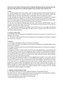 General terms and conditions of booking of pilot and affiliated undertakings (pilot Hamburg GmbH & Co. KG, pilot Berlin GmbH, pilot München GmbH, pilot Stuttgart GmbH, masterplan media GmbH & Co. KG) 1. Scope (1) The fo