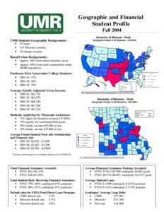 Geographic and Financial Student Profile Fall 2004 University of Missouri - Rolla  UMR Students Geographic Backgrounds :