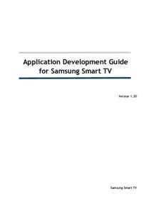 Application Development Guide for Samsung Smart TV Version[removed]Samsung Smart TV