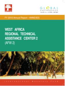 FY 2016 Annual Report---ANNEXES  WEST AFRICA REGIONAL TECHNICAL ASSISTANCE CENTER 2 (AFW 2)