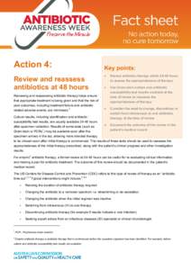 Action 4:  Key points: Review and reassess antibiotics at 48 hours