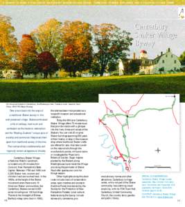 D I S TANCE: 12 MILES ➧ HIGHLIGHTS: A N HISTORIC SHAKER VILLAGE, RURAL  FARMLAND, FORESTS, WETLANDS, AND A COLONIAL VILLAGE GREEN On this quiet hillside in Canterbury, the Shakers put their “hands to work, hearts to 