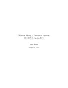 Notes on Theory of Distributed Systems CS: Spring 2014 James Aspnes:02