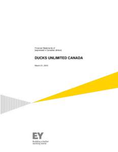 Financial Statements of [expressed in Canadian dollars] DUCKS UNLIMITED CANADA March 31, 2015