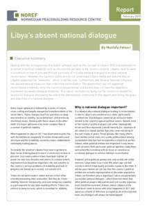 Report February 2015 Libya’s absent national dialogue By Mustafa Fetouri Executive summary