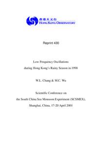 Reprint 430  Low Frequency Oscillations during Hong Kong’s Rainy Season in[removed]W.L. Chang & M.C. Wu