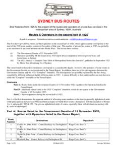 SYDNEY BUS ROUTES Brief histories from 1925 to the present of the routes and operators of private bus services in the metropolitan area of Sydney, NSW, Australia Routes & Operators in the second half of 1925 A work in pr