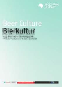 Beer Culture Bierkultur Forty-One Books on a German Speciality 41 Bücher rund um eine deutsche Spezialität  countdown.buchmesse.de