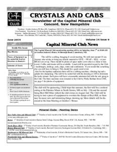 CRYSTALS AND CABS Newsletter of the Capital Mineral Club Concord, New Hampshire President - Gordon Jackson, PO Box 600, Canterbury, NH 03224, PhoneEmail  Vice President - Tony Howd, 22A Rya