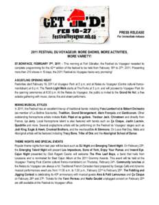 PRESS RELEASE  For immediate release 2011 FESTIVAL DU VOYAGEUR: MORE SHOWS, MORE ACTIVITIES, MORE VARIETY!