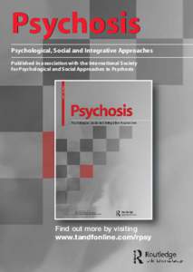 Psychosis Psychological, Social and Integrative Approaches Published in association with the International Society for Psychological and Social Approaches to Psychosis  Find out more by visiting