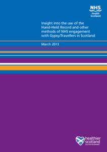 Insight into the use of the Hand-Held Record and other methods of NHS engagement with Gypsy/Travellers in Scotland March 2013