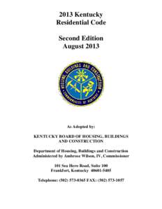 2013 Kentucky Residential Code Second Edition AugustAs Adopted by: