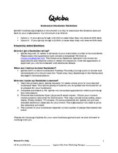 Restaurant Fundraiser Guidelines Qdoba’s fundraising program is structured in a way to maximize the donation amount back to your organization. Our structure is as follows: § §