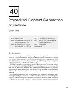 40 Procedural Content Generation An Overview Gillian Smith  40.1	 Introduction