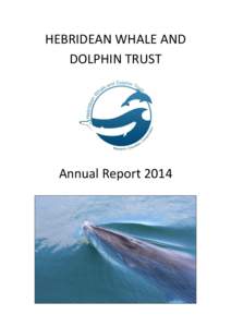 HEBRIDEAN WHALE AND DOLPHIN TRUST Annual Report 2014  HWDTAnnual Report 2014.