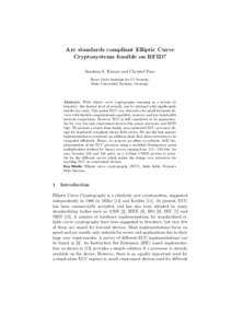 Are standards compliant Elliptic Curve Cryptosystems feasible on RFID? Sandeep S. Kumar and Christof Paar Horst G¨ ortz Institute for IT Security, Ruhr-Universit¨