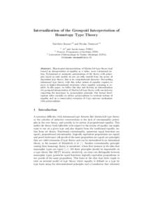 Internalization of the Groupoid Interpretation of Homotopy Type Theory Matthieu Sozeau1,2 and Nicolas Tabareau1,3 1 πr2 and Ascola teams, INRIA Preuves, Programmes et Syst`emes (PPS)