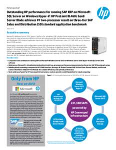 Performance brief  Outstanding HP performance for running SAP ERP on Microsoft SQL Server on Windows Hyper-V: HP ProLiant BL460c Gen8 Server Blade achieves #1 two-processor result on three-tier SAP Sales and Distribution