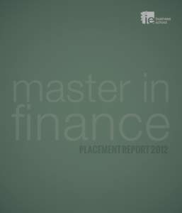 master in  finance PLACEMENT REPORT 2012  1. FACTS AND TRENDS