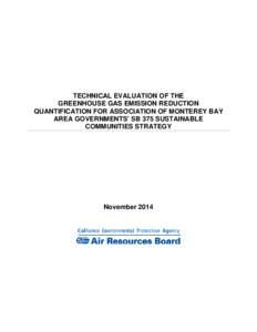 TECHNICAL EVALUATION OF THE GREENHOUSE GAS EMISSION REDUCTION QUANTIFICATION FOR ASSOCIATION OF MONTEREY BAY AREA GOVERNMENTS’ SB 375 SUSTAINABLE COMMUNITIES STRATEGY
