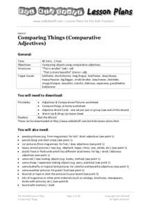 www.eslkidstuff.com | Lesson Plans for ESL Kids Teachers  Lesson: Comparing Things (Comparative Adjectives)