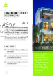 BROOKFIELD Residential Properties CLIENT Brookfield is the residential division of Brookfield Asset Management, one of the world’s leading diversified