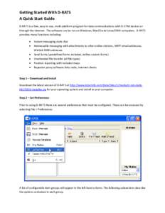 Getting Started With D-RATS A Quick Start Guide D-RATS is a free, easy to use, multi-platform program for data communications with D-STAR devices or through the Internet. The software can be run on Windows, MacOS and Lin