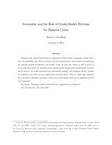 Inventories and the Role of Goods-Market Frictions for Business Cycles Wouter J. Den Haan October 3, 2013  Abstract