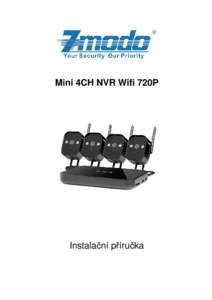 Mini 4CH NVR Wifi 720P  Instalační příručka Obsah balení