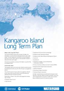 Kangaroo Island Long Term Plan What is the Long Term Plan? •	 Department for Environment and Heritage