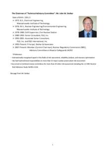 プレ The Chairman of “Technical Advisory Committee”: Mr. John W. Stetkar Date of Birth: 1951.3  1973: B.S., Electrical Engineering, Massachusetts Institute of Technology  1976: M.S., Nuclear Engineering/Envir