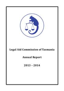 Legal	Aid	Commission	of	Tasmania	 Annual	Report	 2013	–	2014 At a glance ________________________________ About us