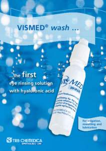 Vismed® wash …  ...the first
