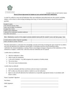 Student Carry & Self-Admin Meds (Form 3) Parent Agreement for Student to Carry and Self-Administer Medications In order for students to carry and self-administer their own medications (prescribed and over-the-counter), i
