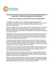 DOmedia Introduces Advanced Tools for Small to Mid-Size Sellers of Alternative, Traditional & Digital Out-of-Home Media DOinventory and DOimprove Simplify the Business of Managing Media COLUMBUS, Ohio – October 21, 200