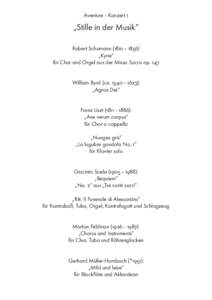 Aventure – Konzert 1  „Stille in der Musik“ Robert Schumann (1810 – 1856) „Kyrie“ für Chor und Orgel aus der Missa Sacra op. 147