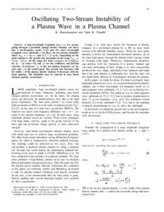 IEEE TRANSACTIONS ON PLASMA SCIENCE, VOL. 25, NO. 3, JUNE[removed]Oscillating Two-Stream Instability of a Plasma Wave in a Plasma Channel