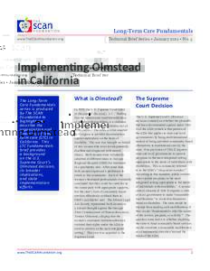 Long-Term Care Fundamentals www.TheSCANFoundation.org Technical Brief Series • January 2011 • No. 5  Implementing Olmstead