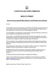 CORRUPTION AND CRIME COMMISSION  MEDIA STATEMENT Adverse mentions against Mr Mark Brabazon in Smiths Beach report withdrawn[removed]