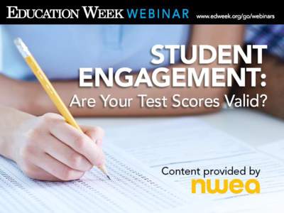 |  November 2017 Student Engagement: Are Your Test Scores Valid?