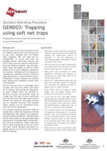 Standard Operating Procedure  GEN003: Trapping using soft net traps Prepared by Trudy Sharp & Lynette McLeod, Invasive Animals CRC