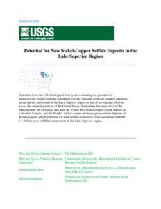 Found at USGS  Potential for New Nickel-Copper Sulfide Deposits in the Lake Superior Region  Scientists from the U.S. Geological Survey are evaluating the potential for